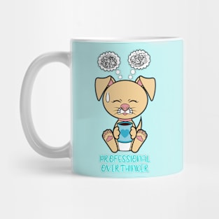 Professional Overthinker, cute dog Mug